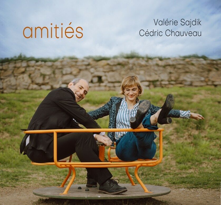 Amitiés - Nouvel Album 2025 Valérie Sajdik et Cédric Chauveau